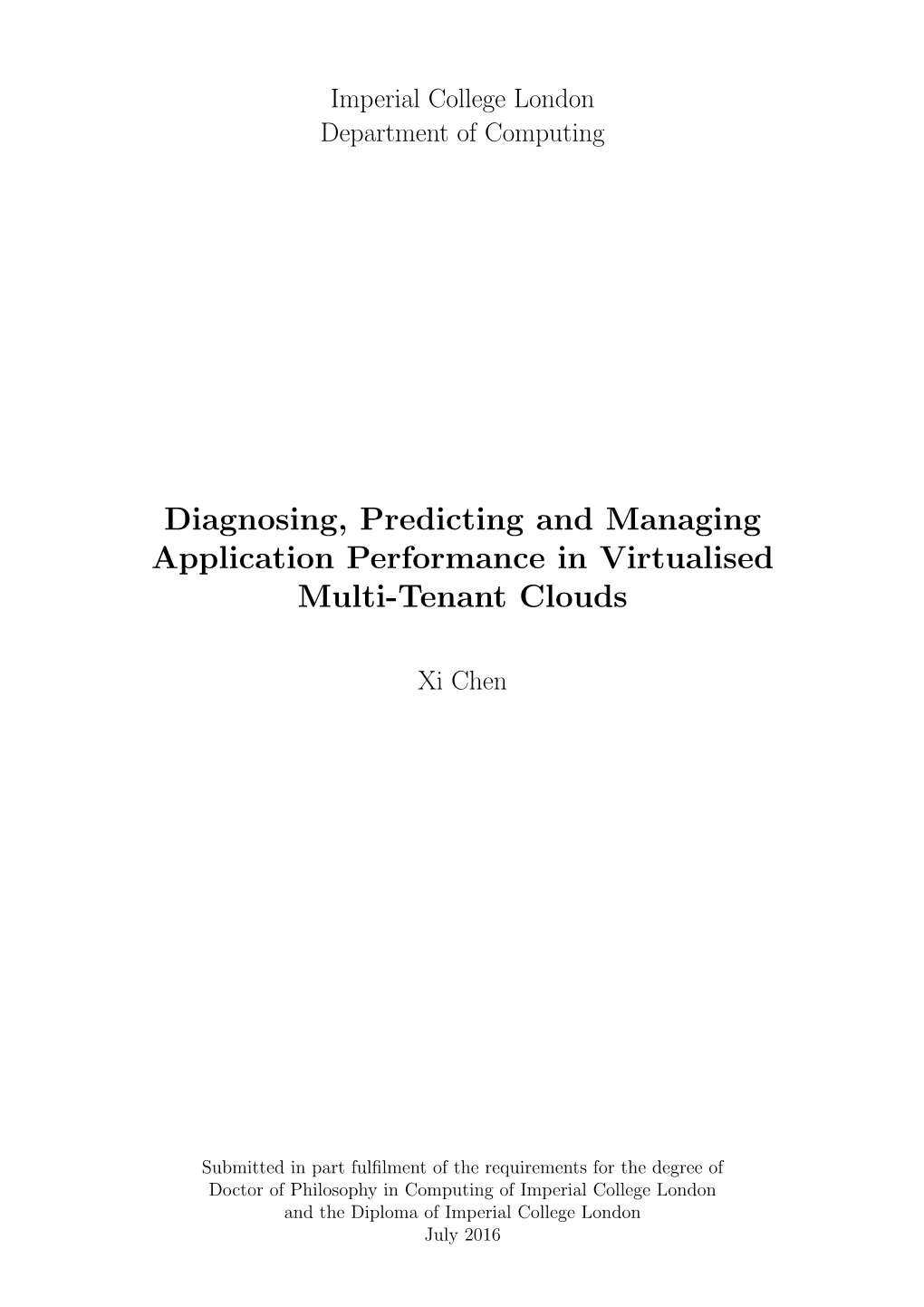 Diagnosing, Predicting and Managing Application Performance in Virtualised Multi-Tenant Clouds