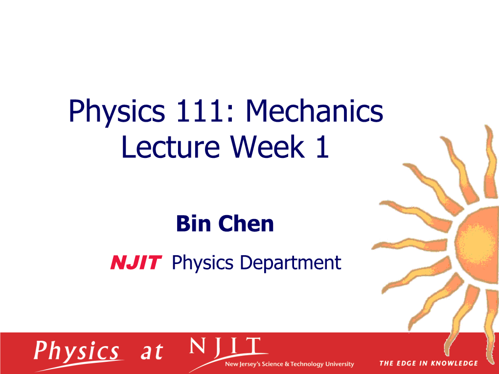 Physics 111: Mechanics Lecture Week 1