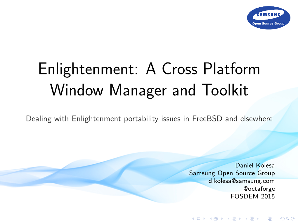 Enlightenment: a Cross Platform Window Manager and Toolkit