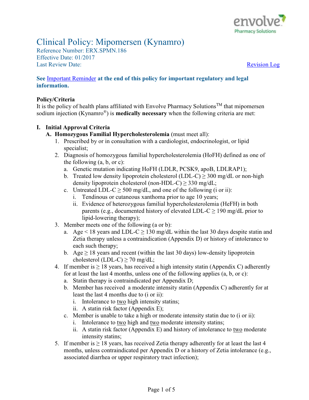 Mipomersen (Kynamro) Reference Number: ERX.SPMN.186 Effective Date: 01/2017 Last Review Date: Revision Log