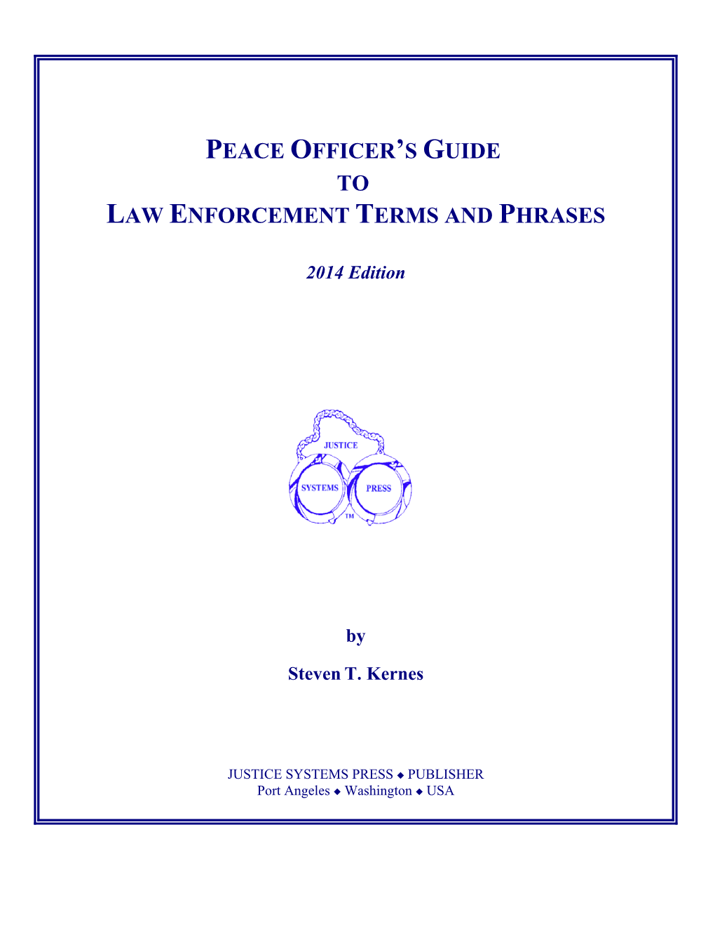 Peace Officers Guide to Law Enforcement Terms and Phrases