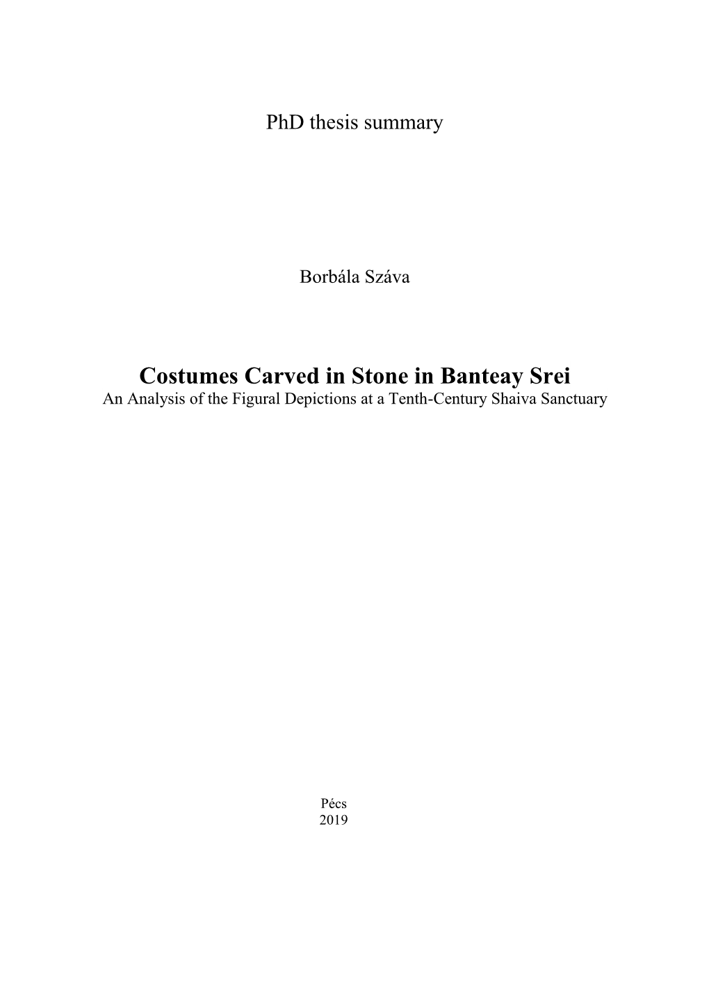 Costumes Carved in Stone in Banteay Srei an Analysis of the Figural Depictions at a Tenth-Century Shaiva Sanctuary