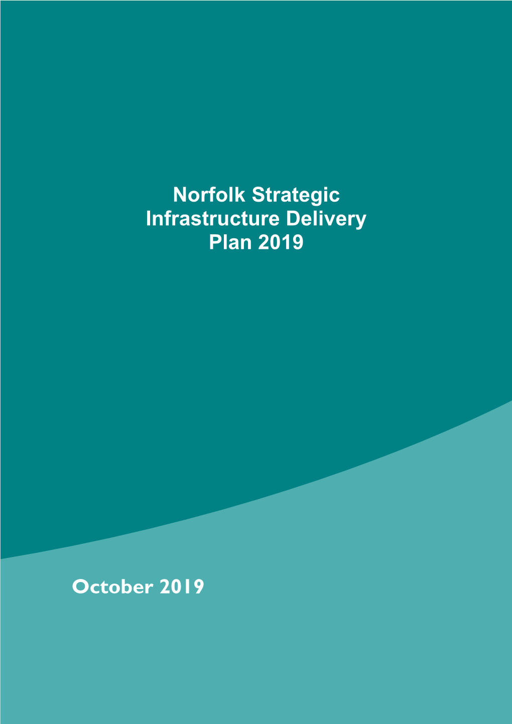Norfolk Strategic Infrastructure Delivery Plan 2019 2018-2028 October 2019