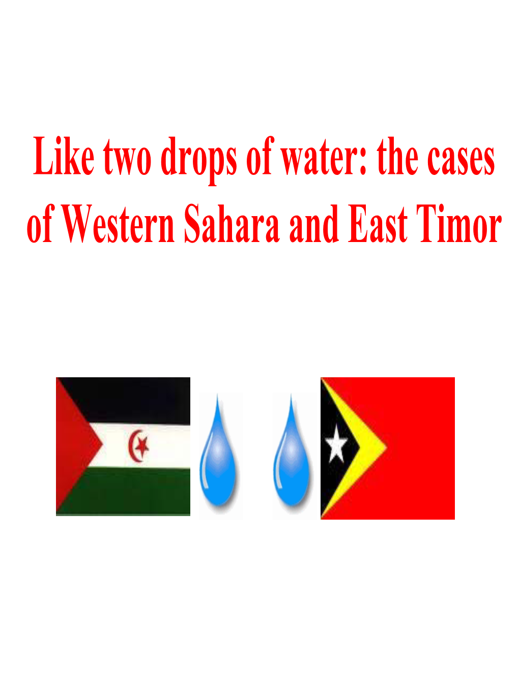 The Cases of Western Sahara and East Timor 1999