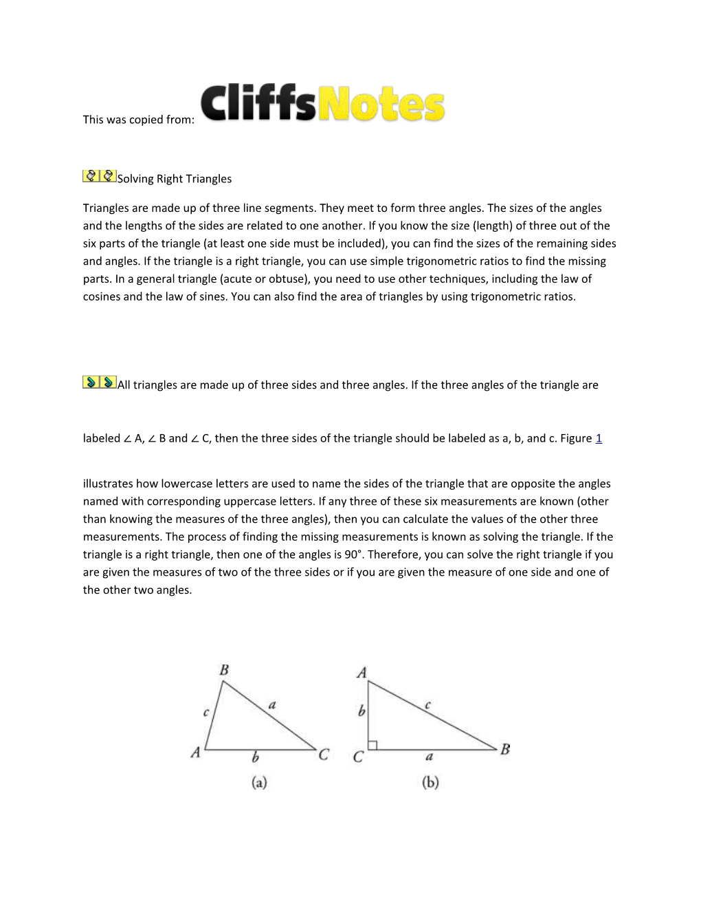 Example 1: Solve the Right Triangle Shown in Figure 1 (B) If B = 22