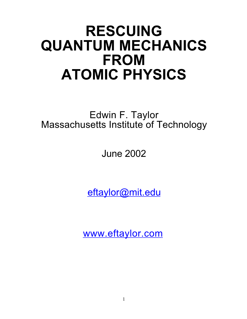 Rescuing Quantum Mechanics from Atomic Physics