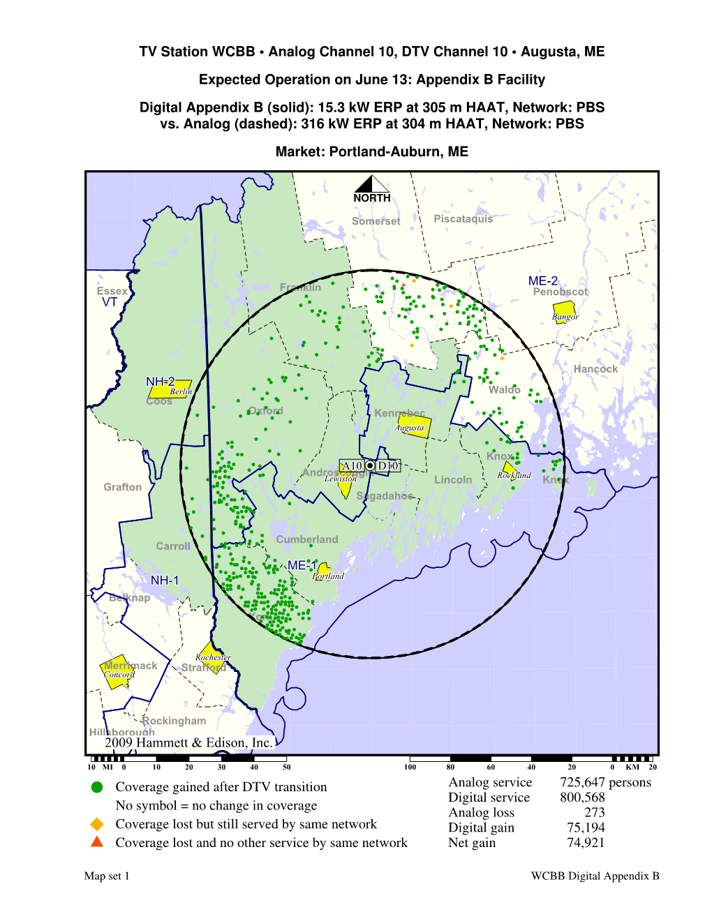 ©2009 Hammett & Edison, Inc. TV Station WCBB • Analog Channel 10, DTV Channel 10 • Augusta, ME Expected Operation on Ju