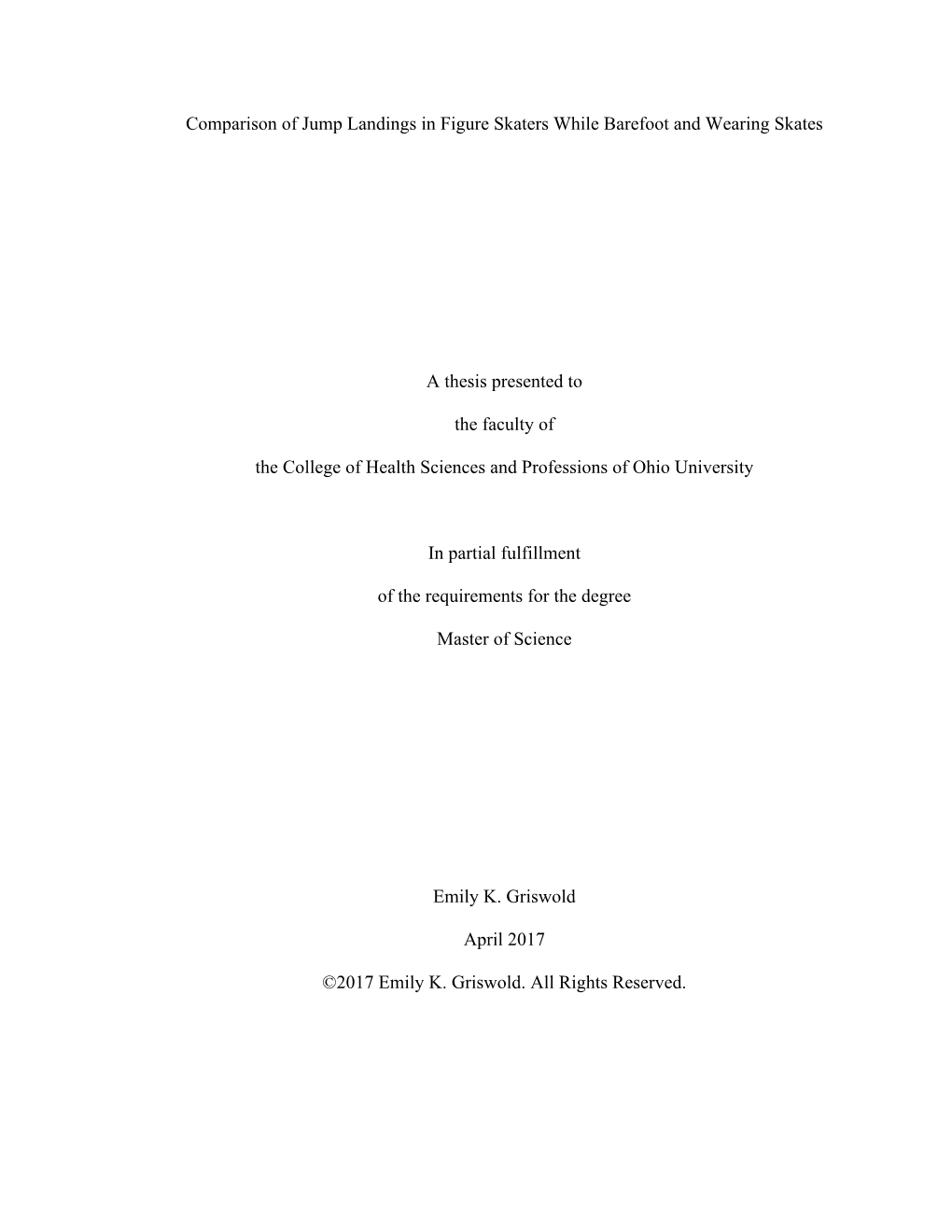 Comparison of Jump Landings in Figure Skaters While Barefoot and Wearing Skates a Thesis Presented to the Faculty of the College