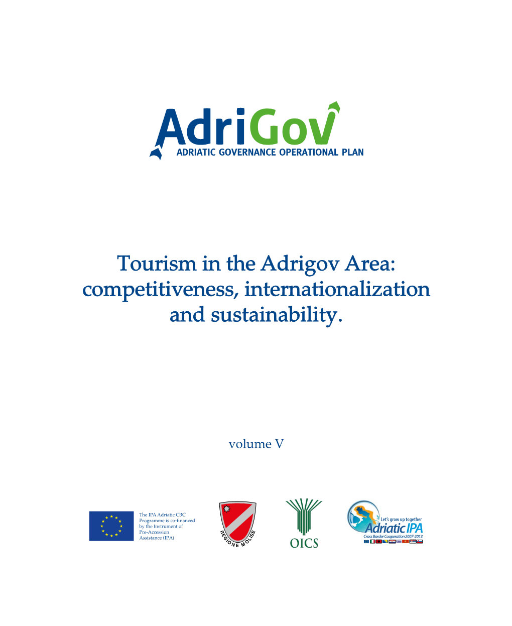 Tourism in the Adrigov Area: Competitiveness, Internationalization and Sustainability