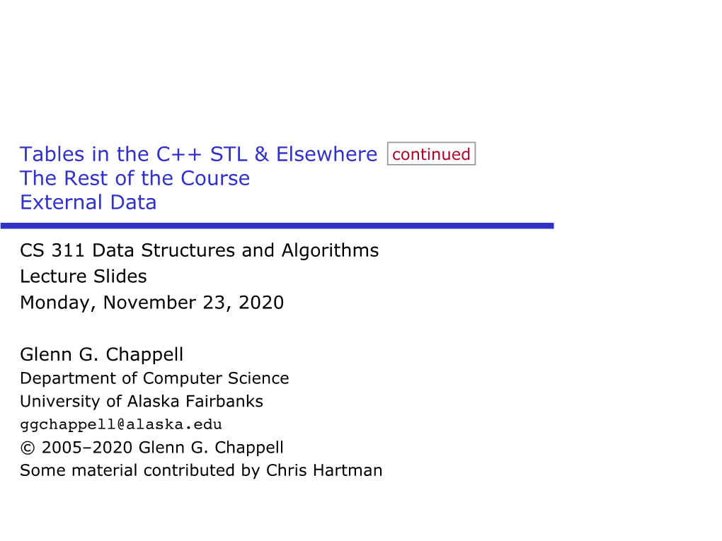Tables in the C++ STL & Elsewhere the Rest of the Course External Data