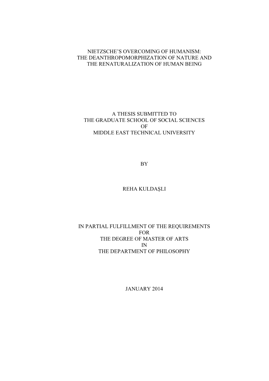 Nietzsche's Overcoming of Humanism: the Deanthropomorphization of Nature and the Renaturalization of Human Being a Thesis S