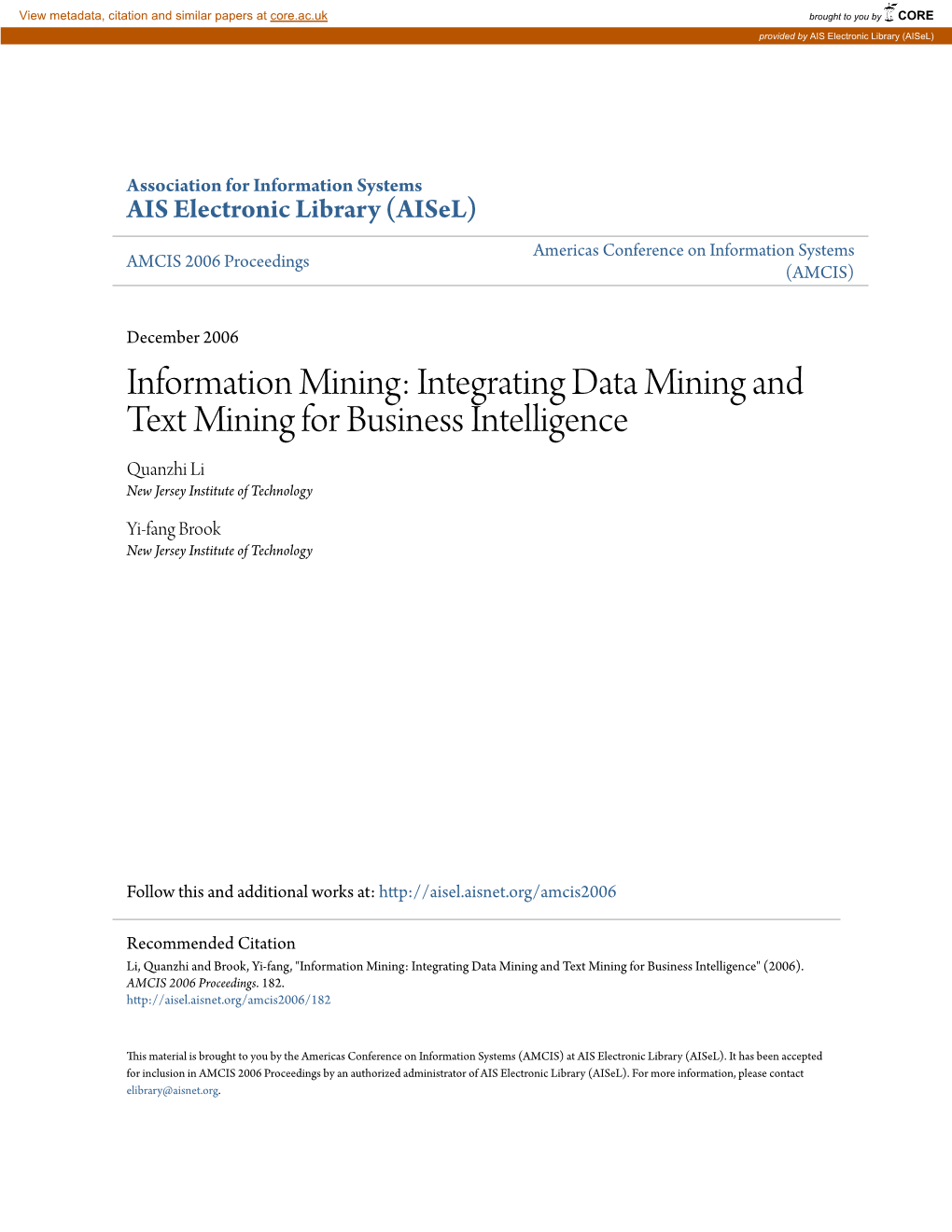 Information Mining: Integrating Data Mining and Text Mining for Business Intelligence Quanzhi Li New Jersey Institute of Technology