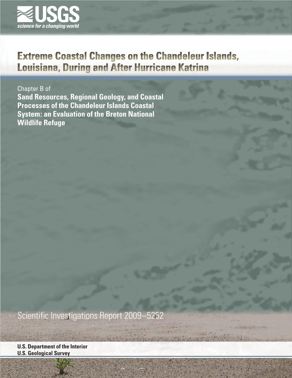 Extreme Coastal Changes on the Chandeleur Islands, Louisiana, During and After Hurricane Katrina