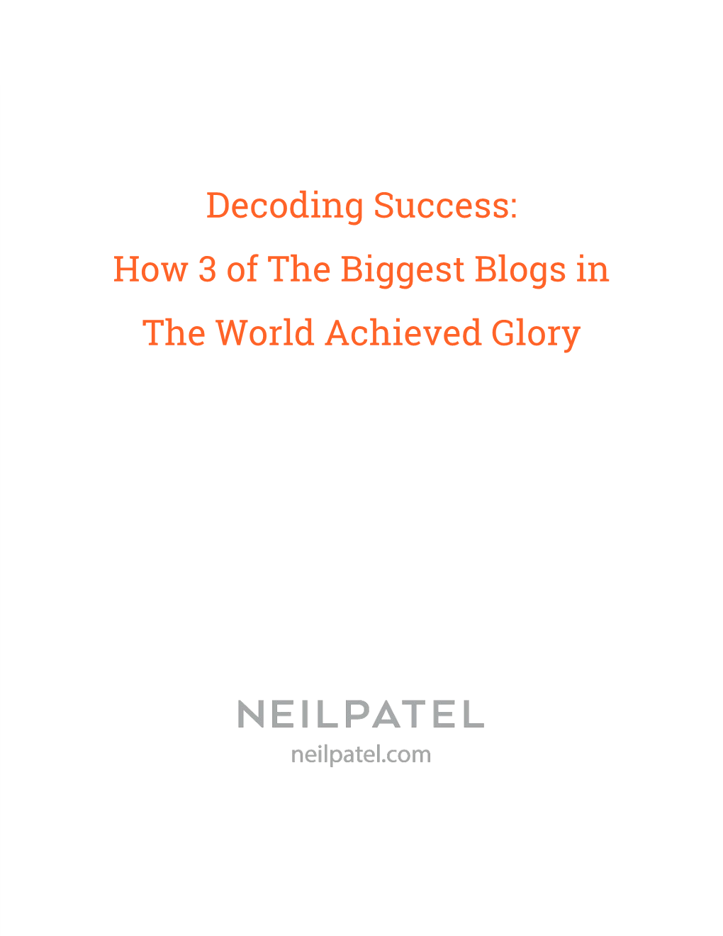 Decoding Success: How 3 of the Biggest Blogs in the World Achieved Glory