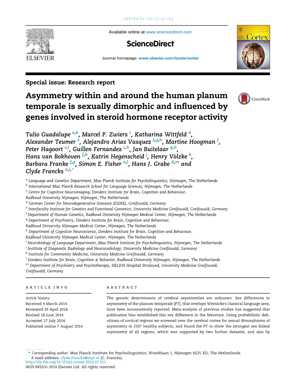 Asymmetry Within and Around the Human Planum Temporale Is Sexually Dimorphic and Inﬂuenced by Genes Involved in Steroid Hormone Receptor Activity