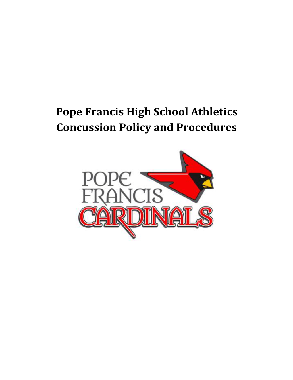 Pope Francis High School Athletics Concussion Policy and Procedures