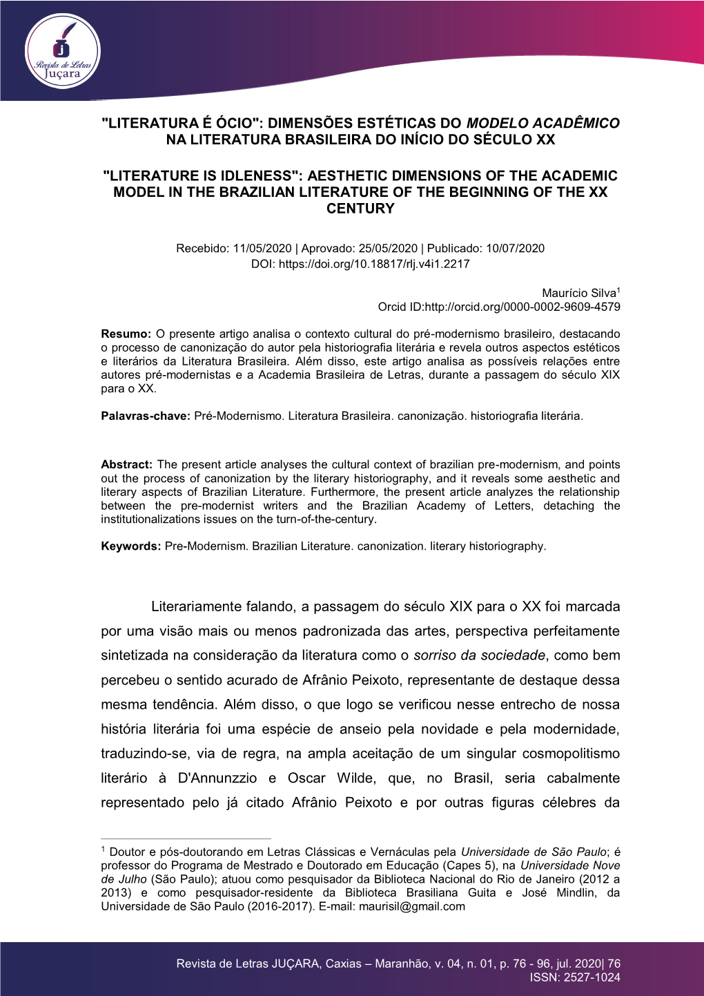 "Literatura É Ócio": Dimensões Estéticas Do Modelo Acadêmico Na Literatura Brasileira Do Início Do Século Xx