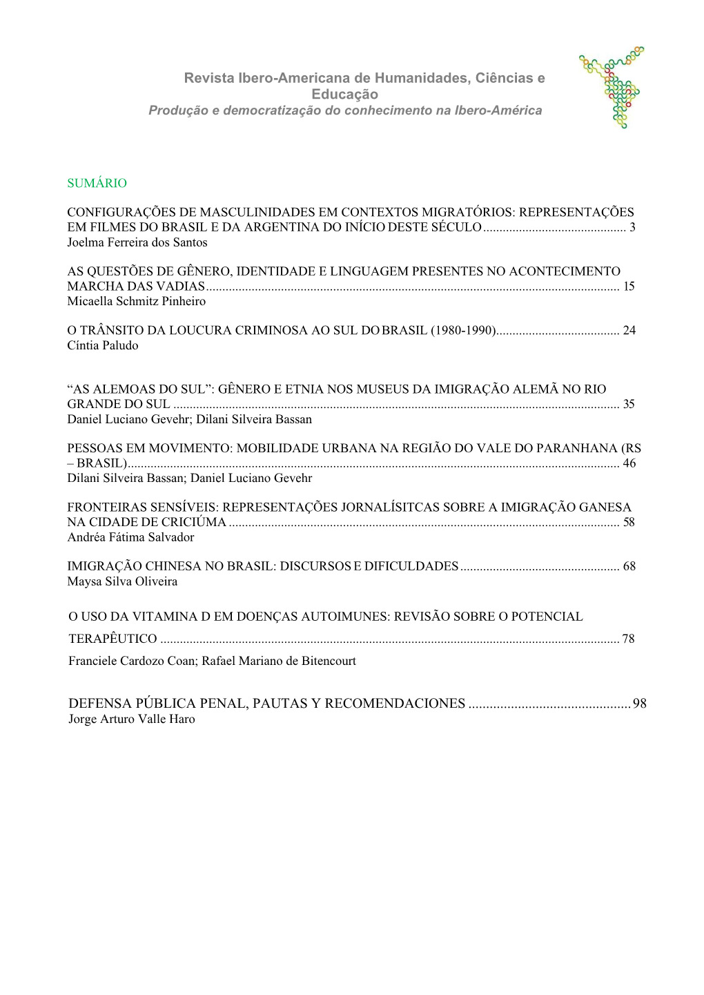 Revista Ibero-Americana De Humanidades, Ciências E Educação Produção E Democratização Do Conhecimento Na Ibero-América