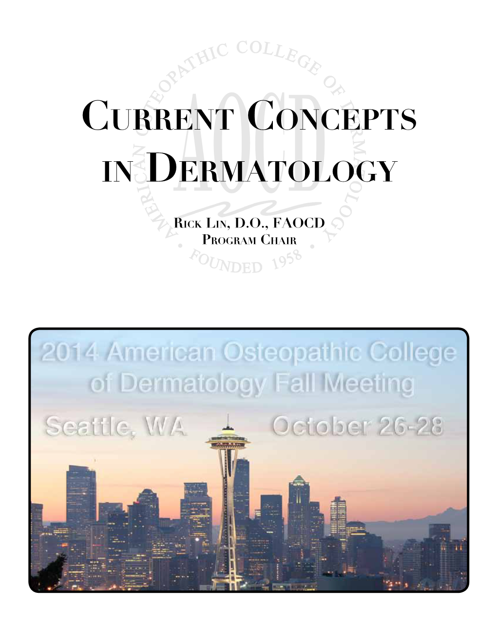 Current Concepts in Dermatology