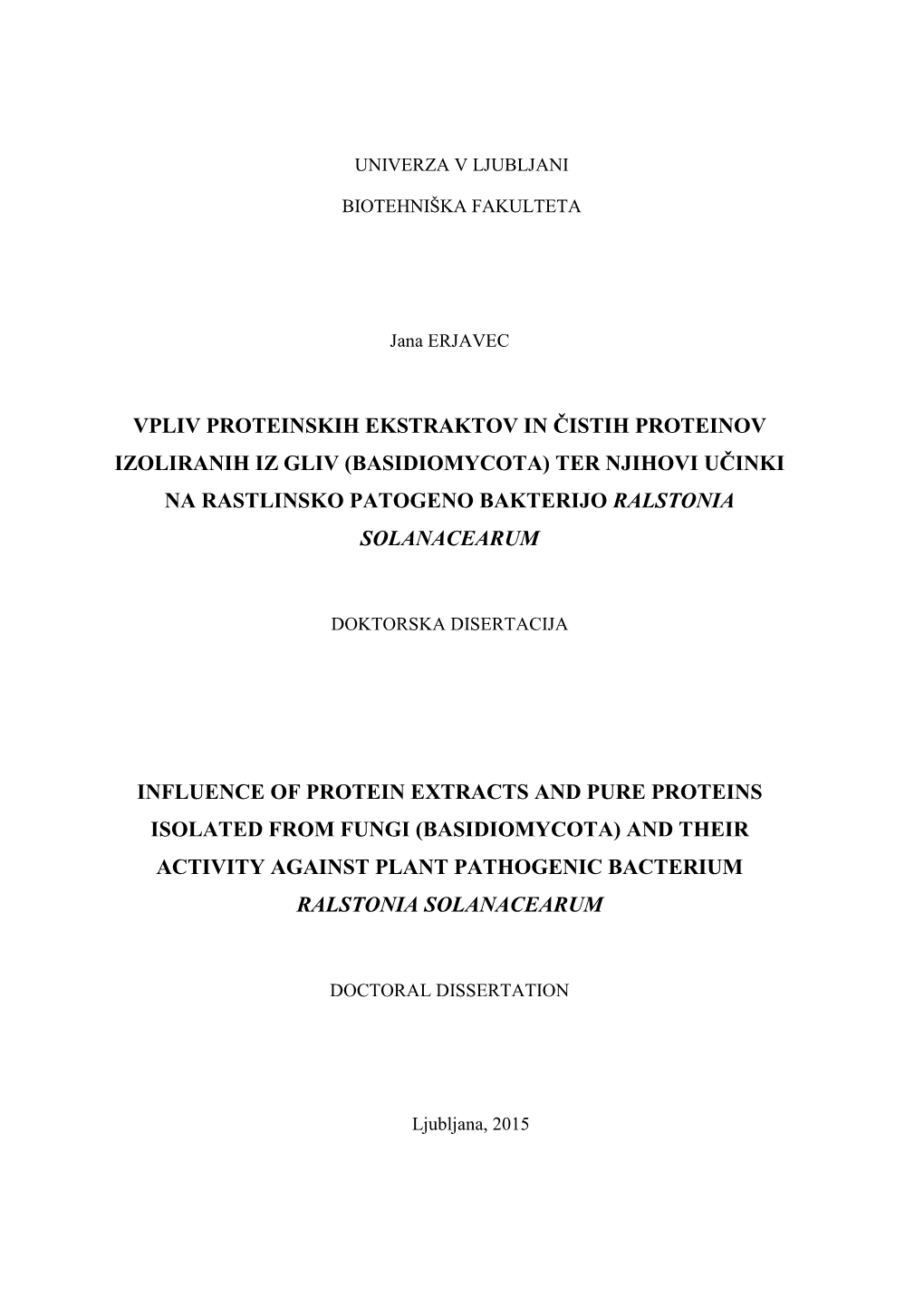 Vpliv Proteinskih Ekstraktov in Čistih Proteinov Izoliranih Iz Gliv (Basidiomycota) Ter Njihovi Učinki Na Rastlinsko Patogeno Bakterijo Ralstonia Solanacearum