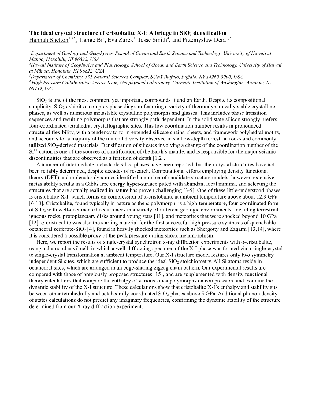 The Ideal Crystal Structure of Cristobalite X-I: a Bridge in Sio2 Densification Hannah Shelton1,2*, Tiange Bi3, Eva Zurek3, Jesse Smith4, and Przemyslaw Dera1,2