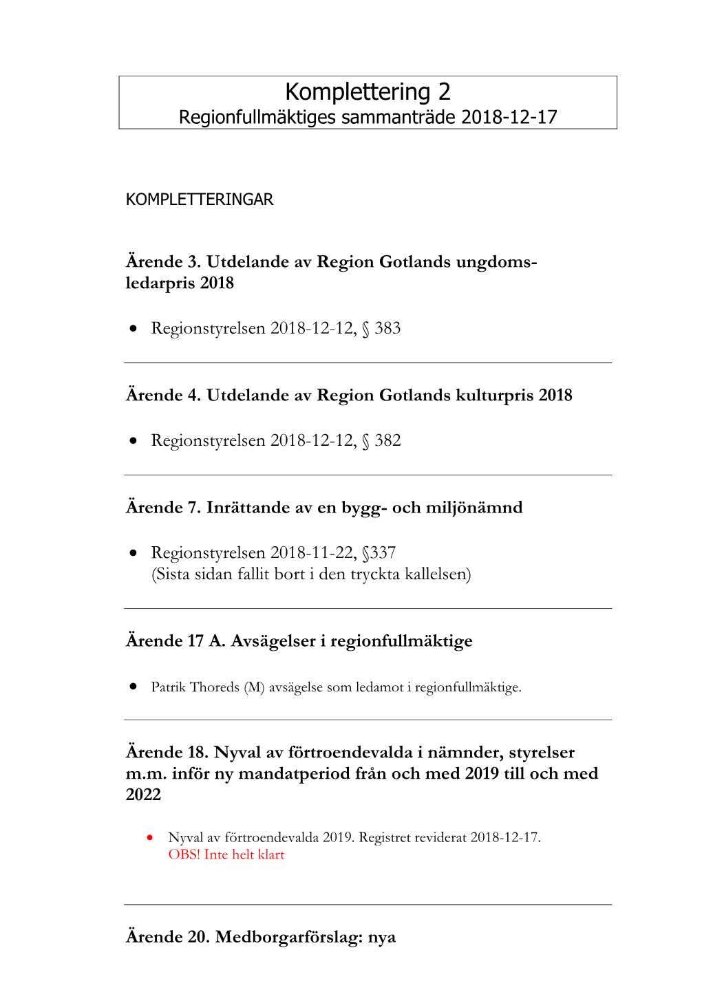 Komplettering 2 Till Regionfullmäktiges Kallelse 2018-12-17