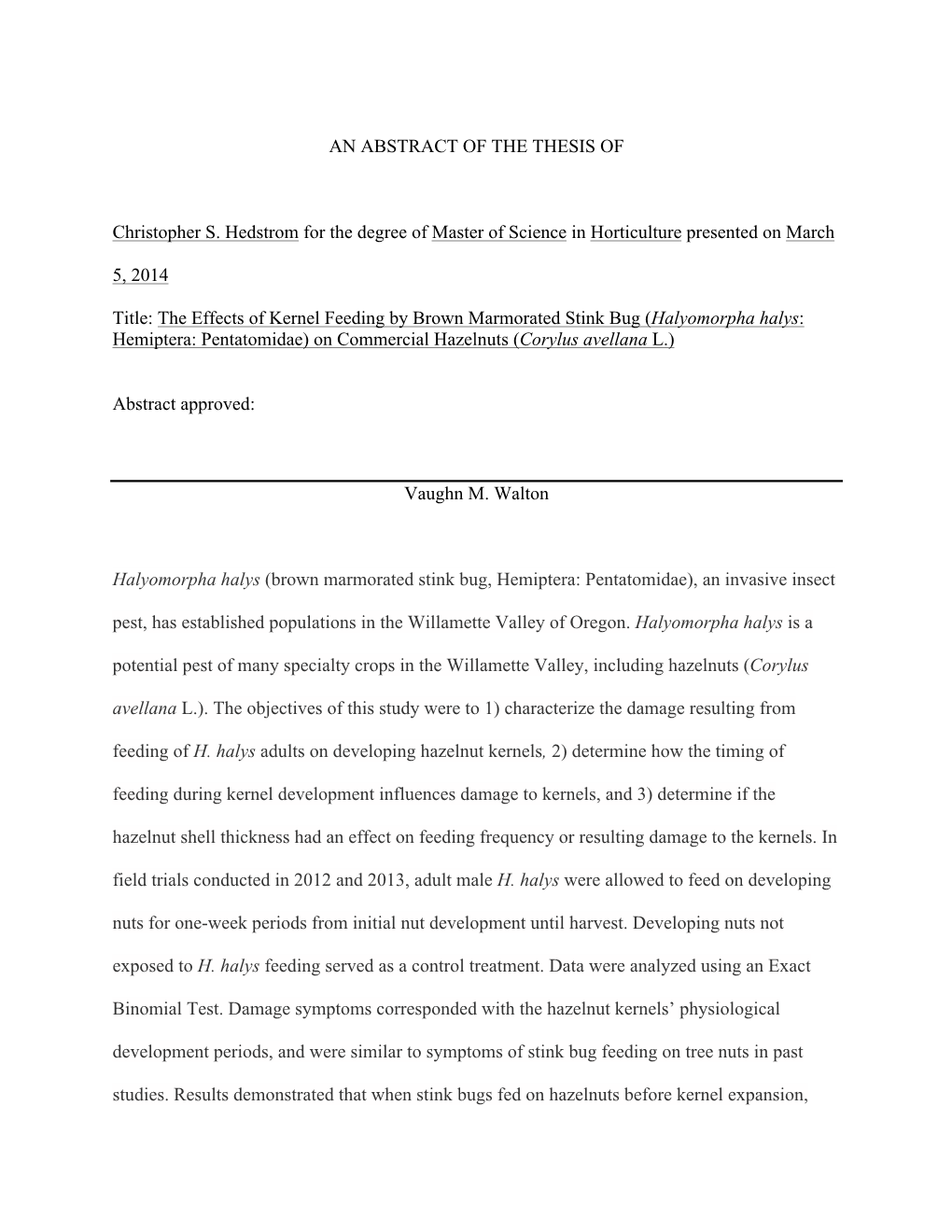 The Effects of Kernel Feeding by Brown Marmorated Stink Bug (Halyomorpha Halys: Hemiptera: Pentatomidae) on Commercial Hazelnuts (Corylus Avellana L.)