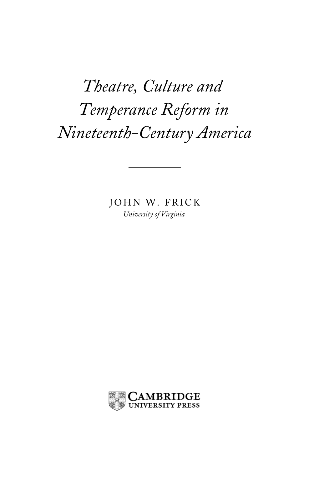 Theatre, Culture and Temperance Reform in Nineteenth-Century America