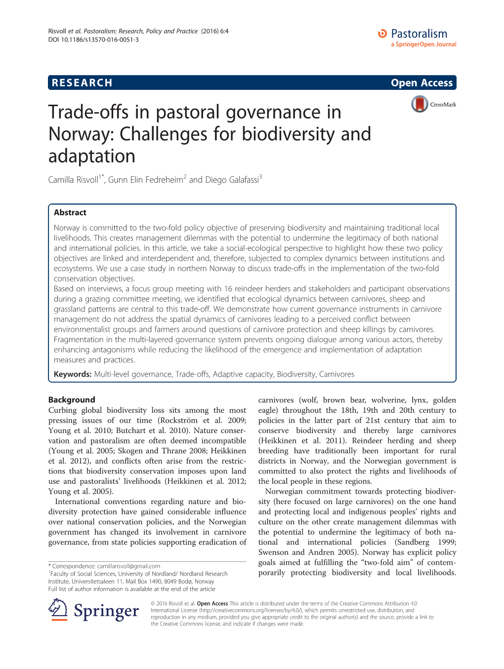 Trade-Offs in Pastoral Governance in Norway: Challenges for Biodiversity and Adaptation Camilla Risvoll1*, Gunn Elin Fedreheim2 and Diego Galafassi3