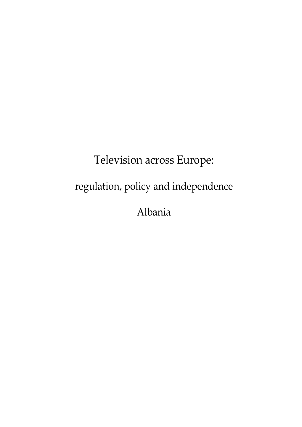 Television Across Europe: Regulation, Policy and Independence