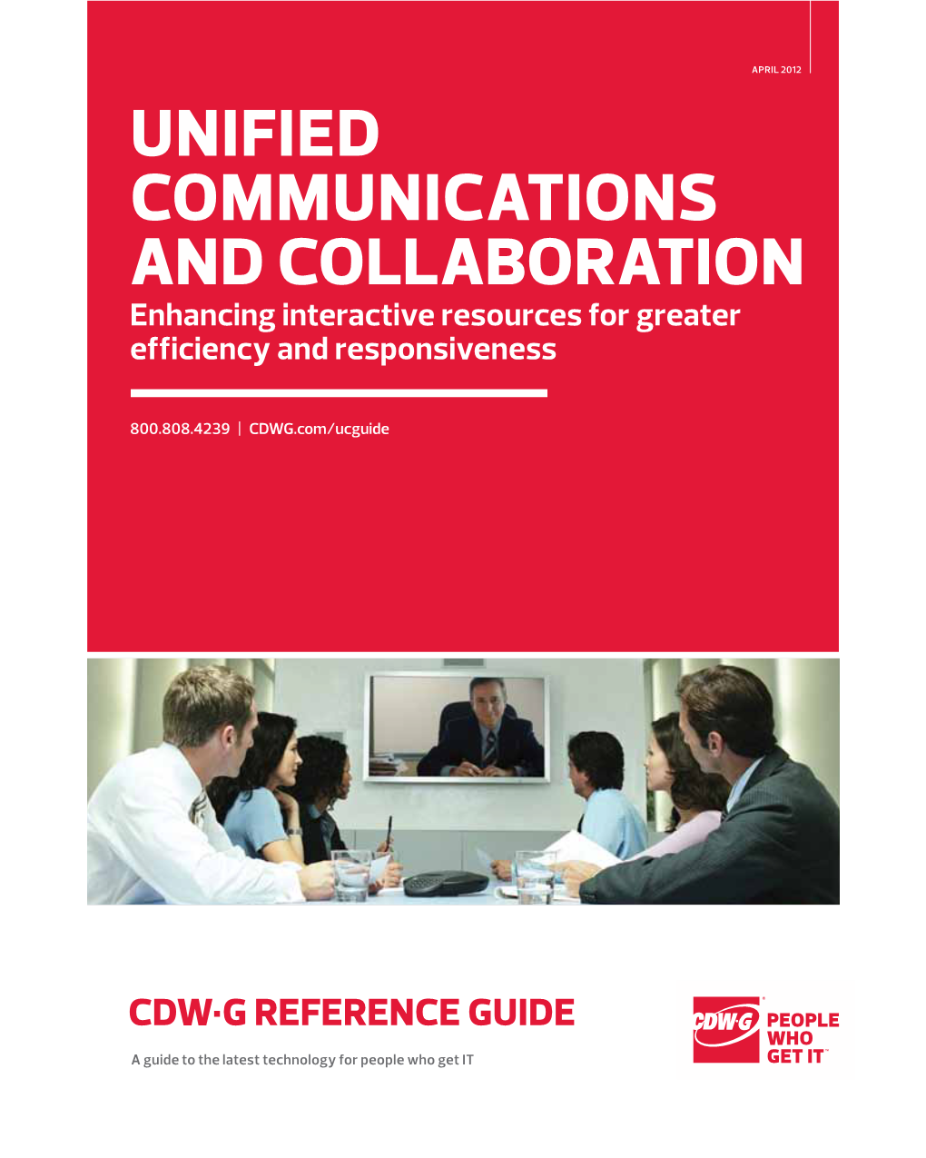 Unified Communications and Collaboration Reference Guide | April 2012