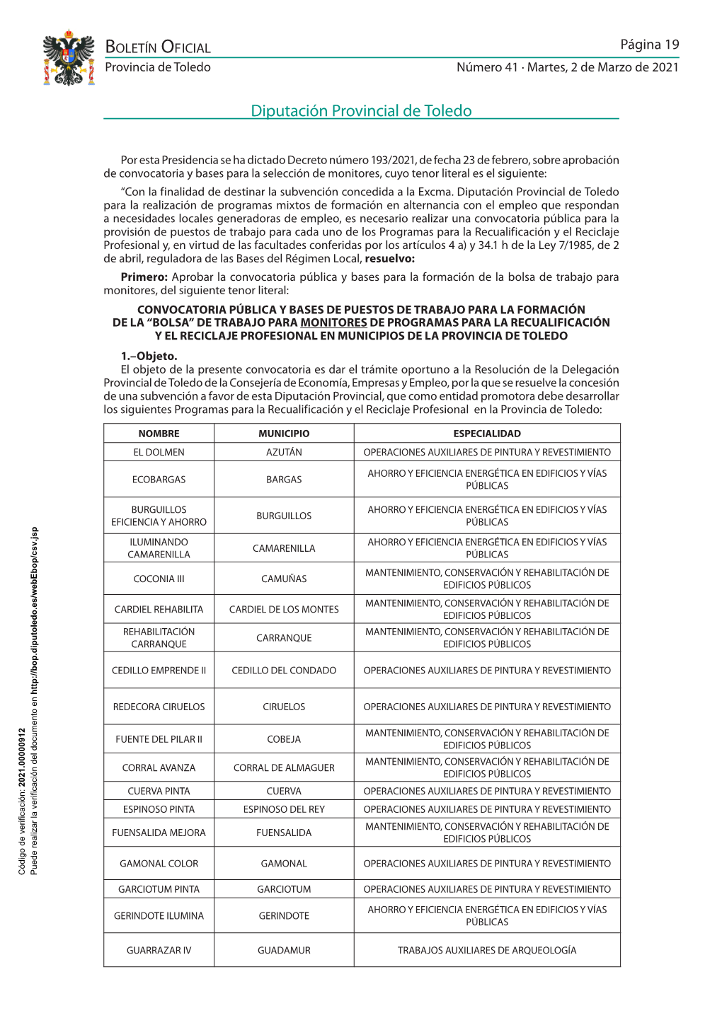 Monitores, Cuyo Tenor Literal Es El Siguiente: “Con La Finalidad De Destinar La Subvención Concedida a La Excma