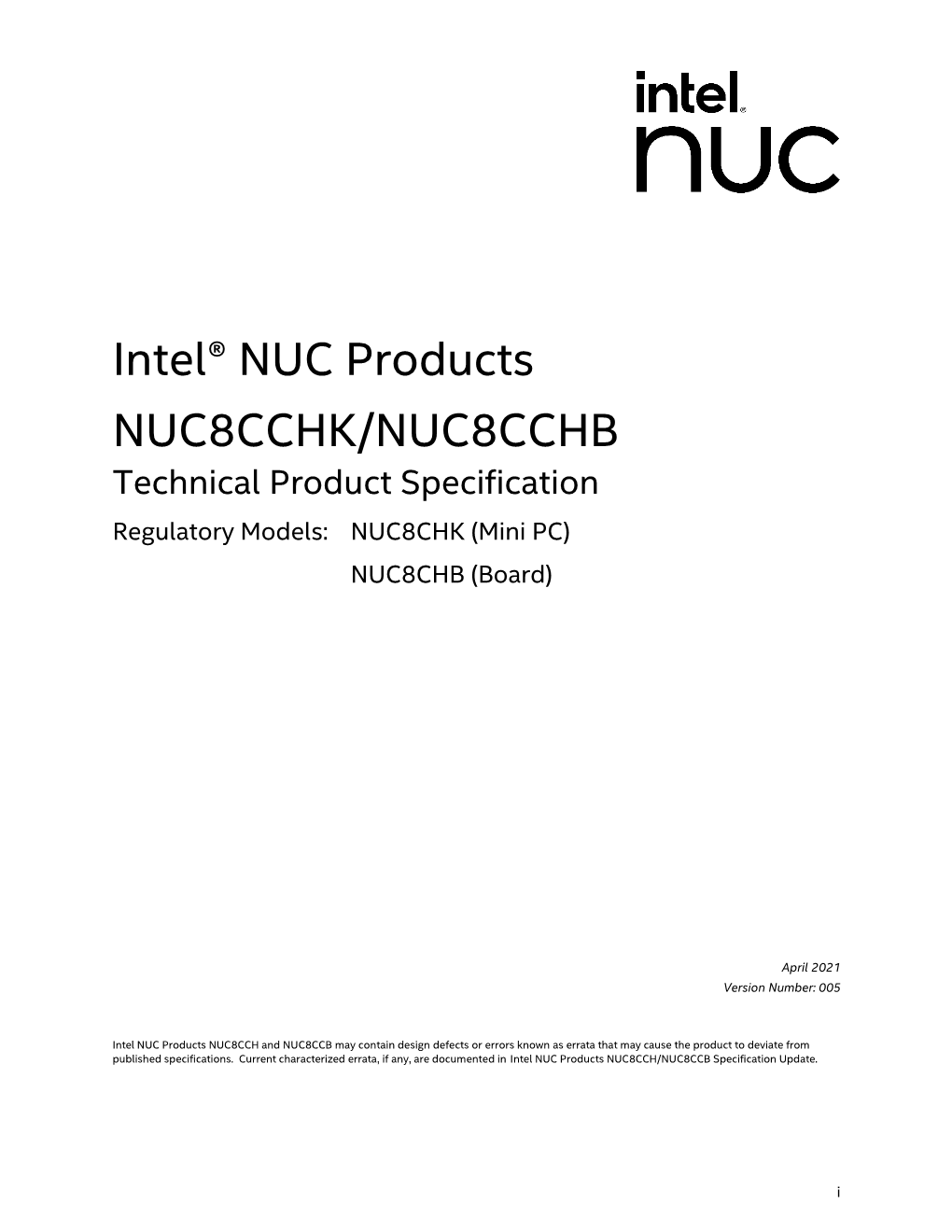 Intel® NUC Products NUC8CCHK/NUC8CCHB Technical Product Specification Regulatory Models: NUC8CHK (Mini PC) NUC8CHB (Board)