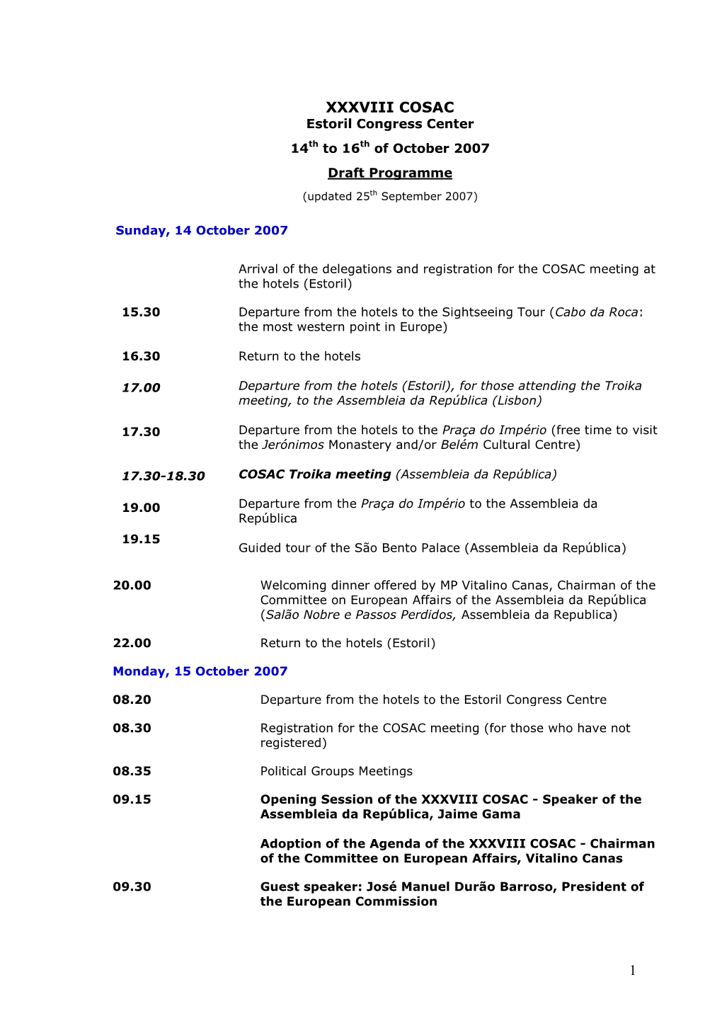 XXXVIII COSAC Estoril Congress Center 14Th to 16Th of October 2007 Draft Programme