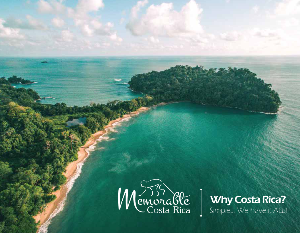 Why Costa Rica? Simple