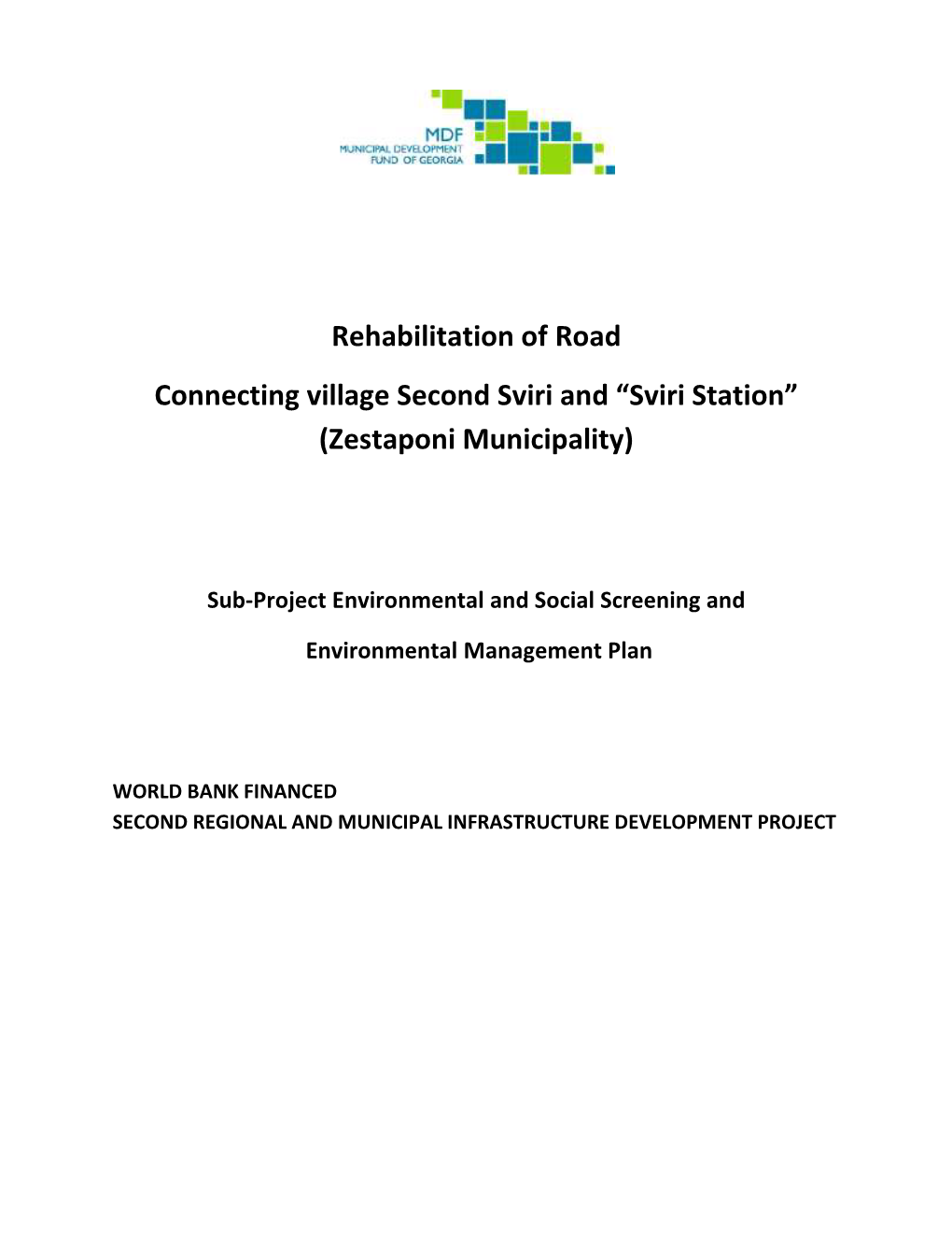 Rehabilitation of Road Connecting Village Second Sviri and “Sviri Station” (Zestaponi Municipality)