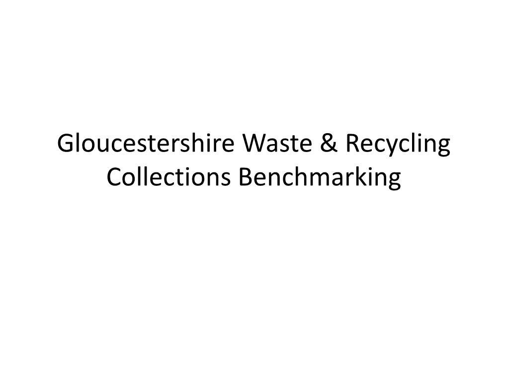 Gloucestershire Waste & Recycling Collections Benchmarking