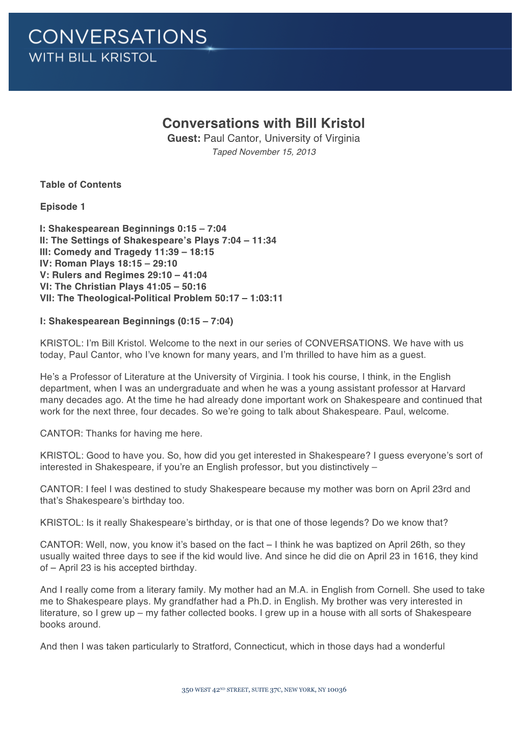 Conversations with Bill Kristol Guest: Paul Cantor, University of Virginia Taped November 15, 2013