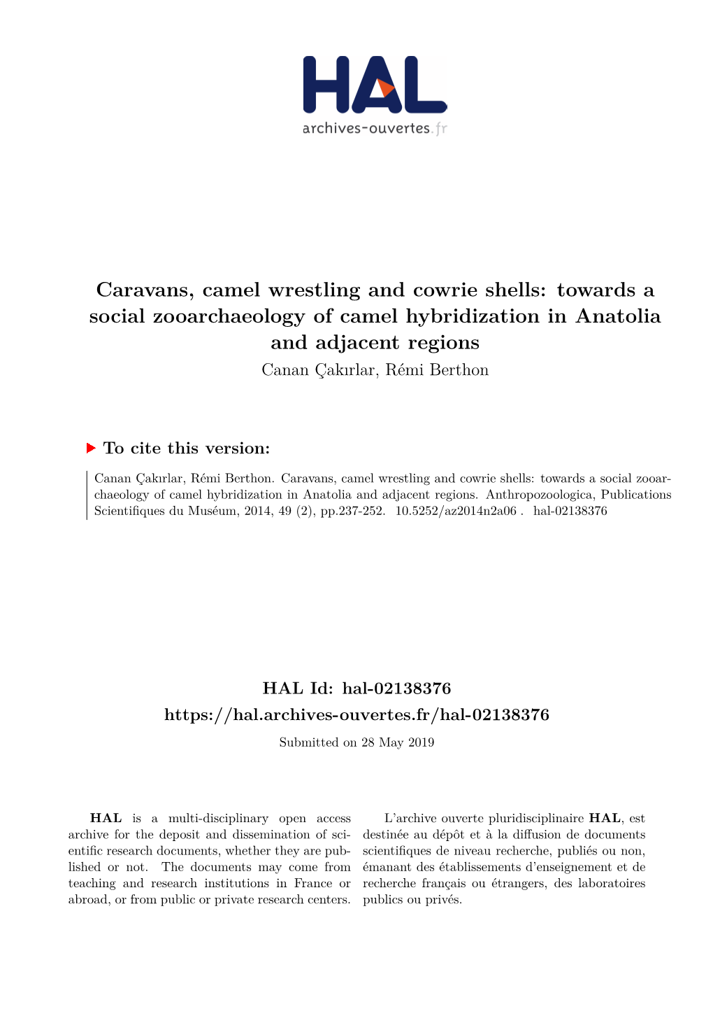 Caravans, Camel Wrestling and Cowrie Shells: Towards a Social Zooarchaeology of Camel Hybridization in Anatolia and Adjacent Regions Canan Çakırlar, Rémi Berthon