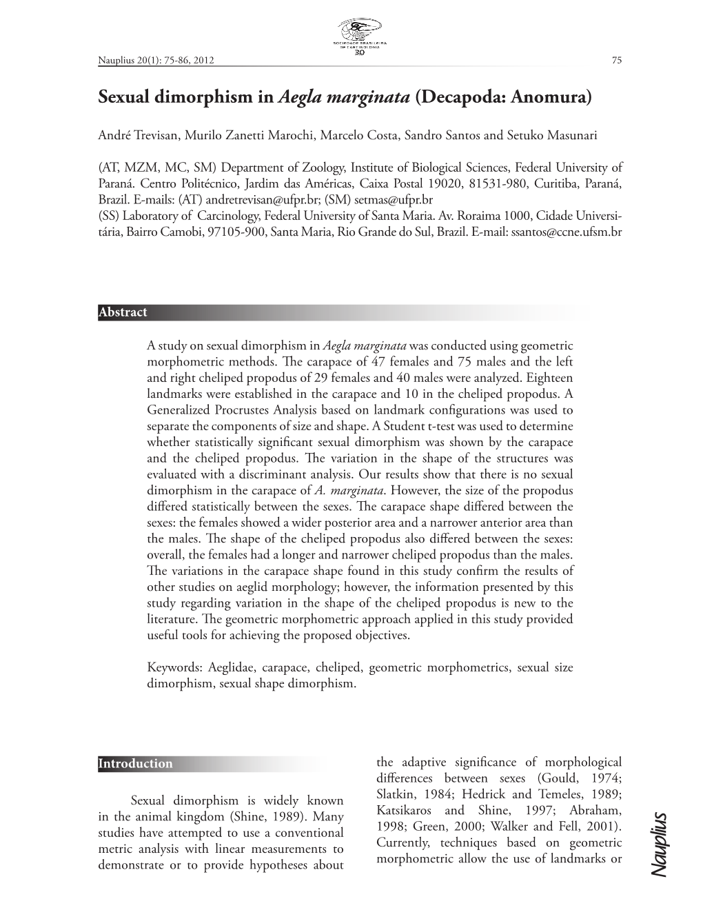 Sexual Dimorphism in Aegla Marginata (Decapoda: Anomura)