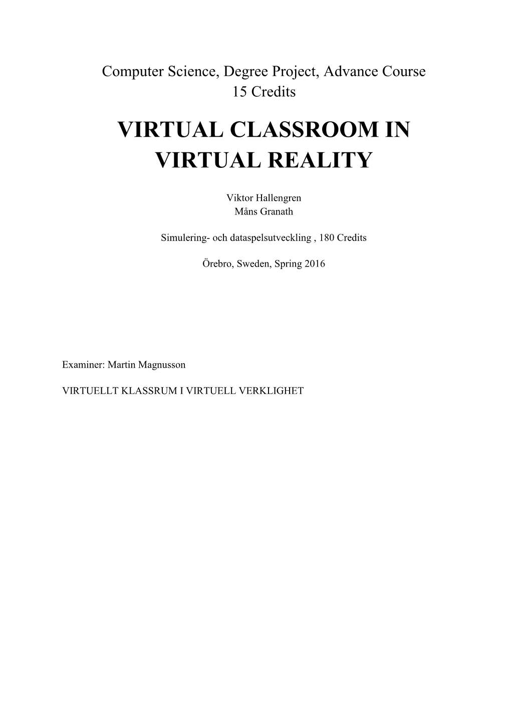 Virtual Classroom in Virtual Reality