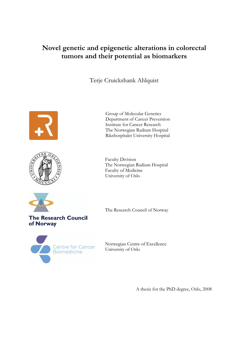 Novel Genetic and Epigenetic Alterations in Colorectal Tumors and Their Potential As Biomarkers