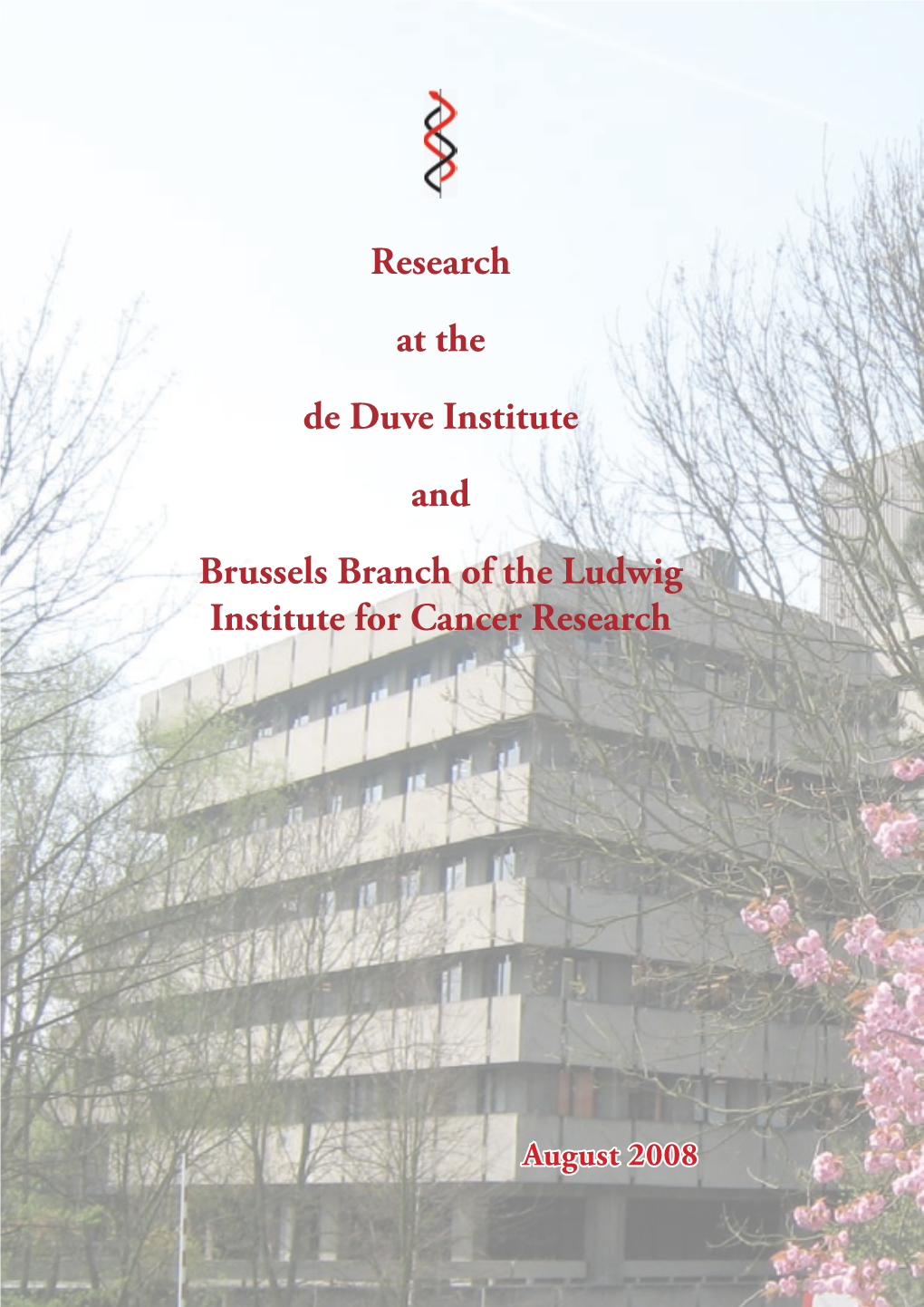 Research at the De Duve Institute and Brussels Branch of the Ludwig Institute for Cancer Research