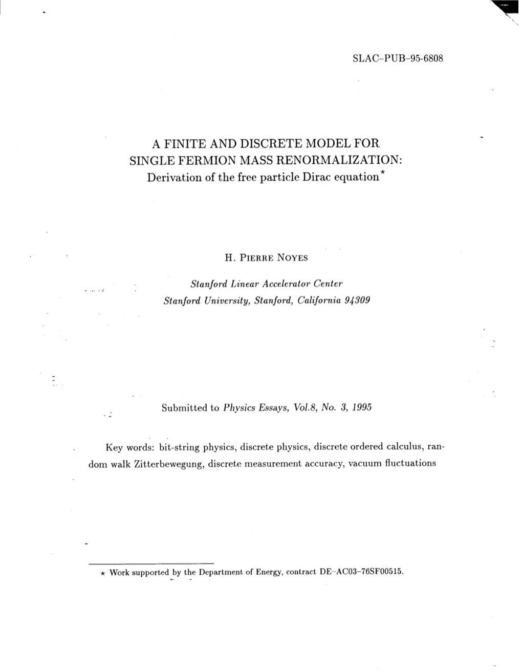 A FINITE and DISCRETE MODEL for SINGLE FERMION MASS RENORMALIZATION: Derivation of the Free Particle Dirac Equation*