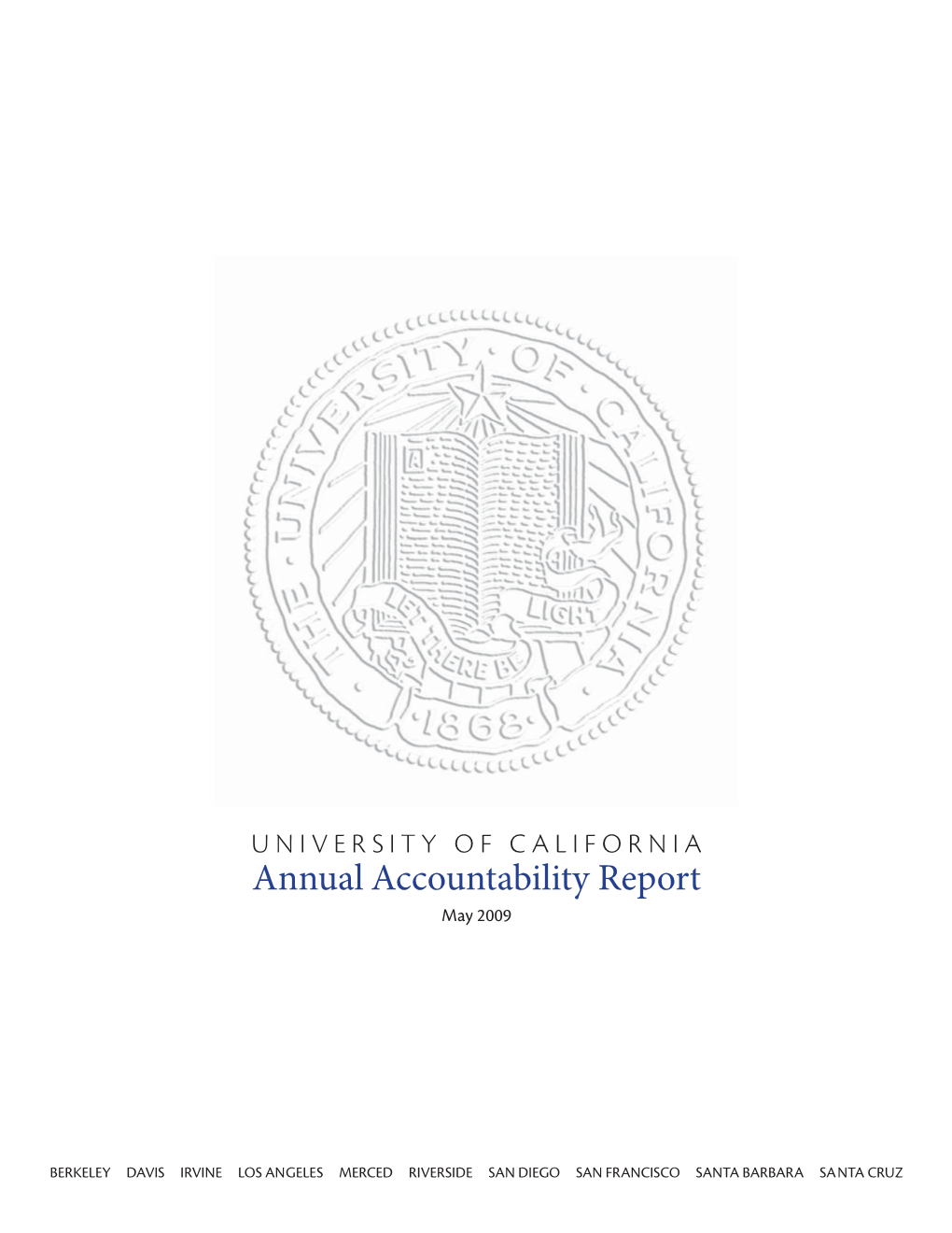 UNIVERSITY of CALIFORNIA Annual Accountability Report May 2009