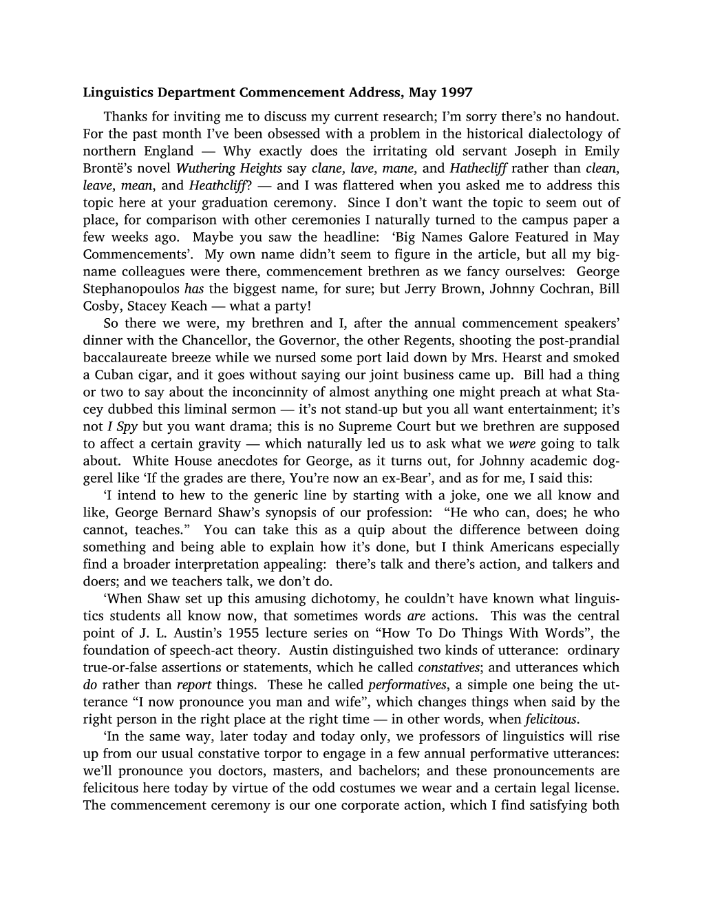 Linguistics Department Commencement Address, May 1997 Thanks for Inviting Me to Discuss My Current Research; I’M Sorry There’S No Handout