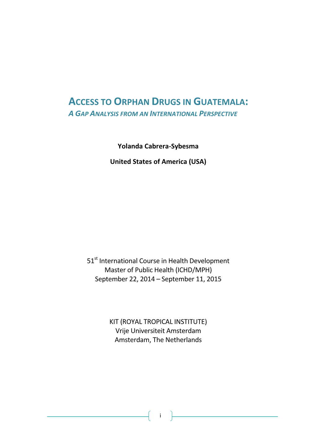 Access to Orphan Drugs in Guatemala: a Gap Analysis from an International Perspective