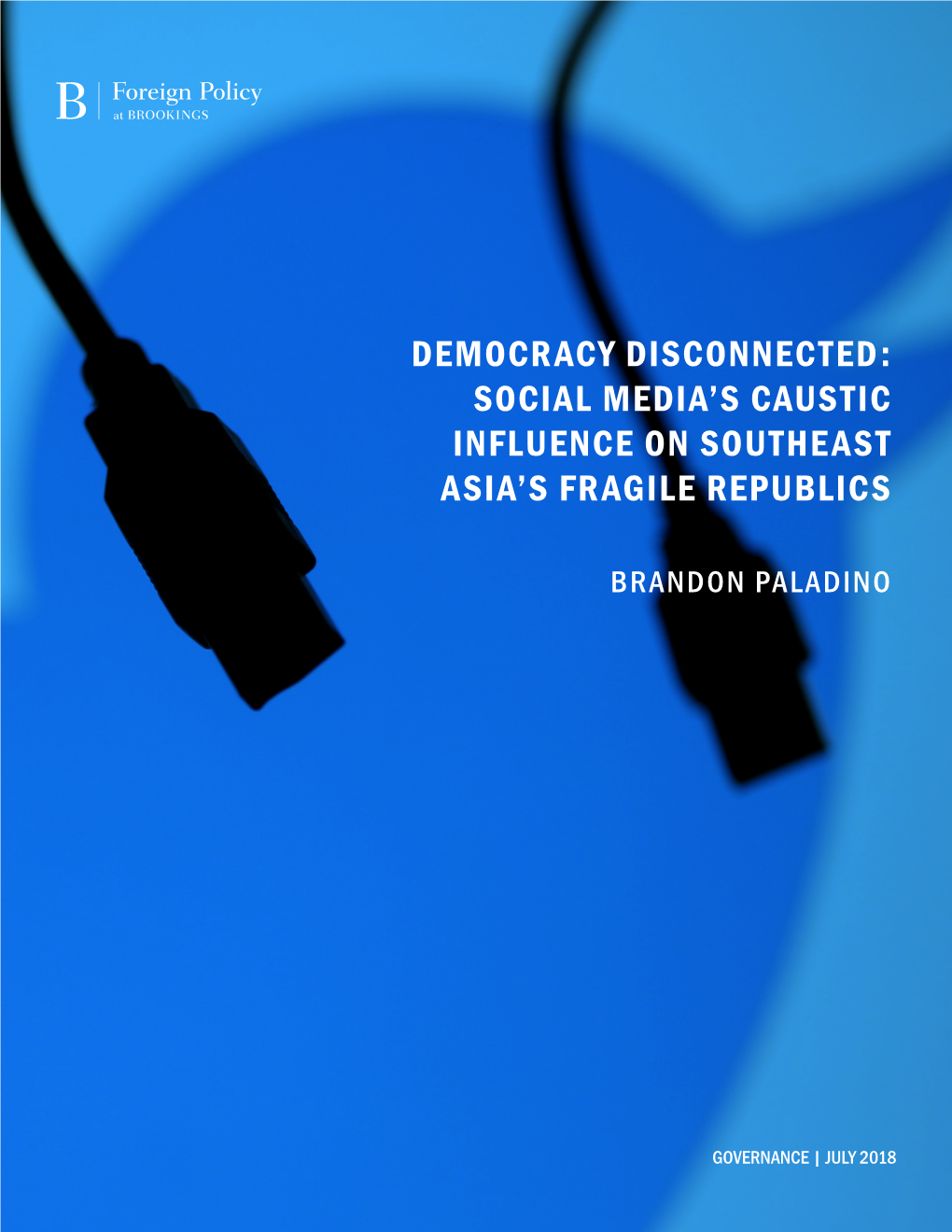 Social Media's Caustic Influence on Southeast Asia's Fragile Republics