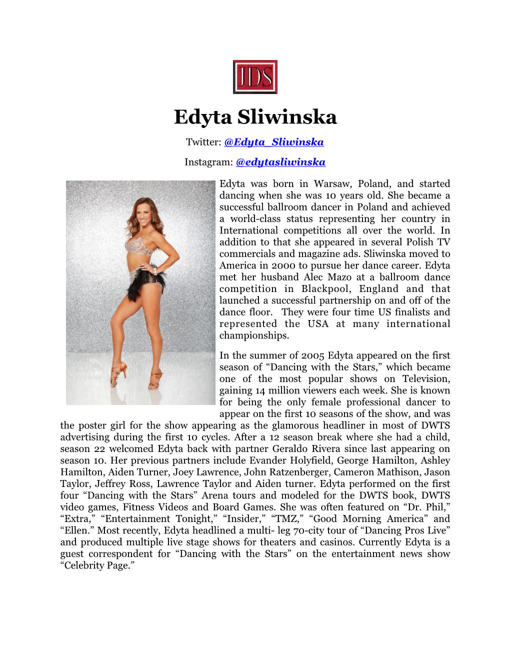 Edyta Sliwinska Twitter: @Edyta Sliwinska Instagram: @Edytasliwinska