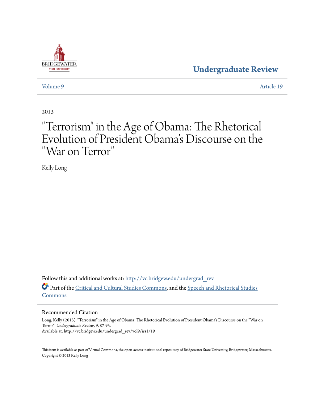 "Terrorism" in the Age of Obama: the Rhetorical Evolution of President Obama’S Discourse on the "War on Terror" Kelly Long